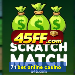 71 bet online casino